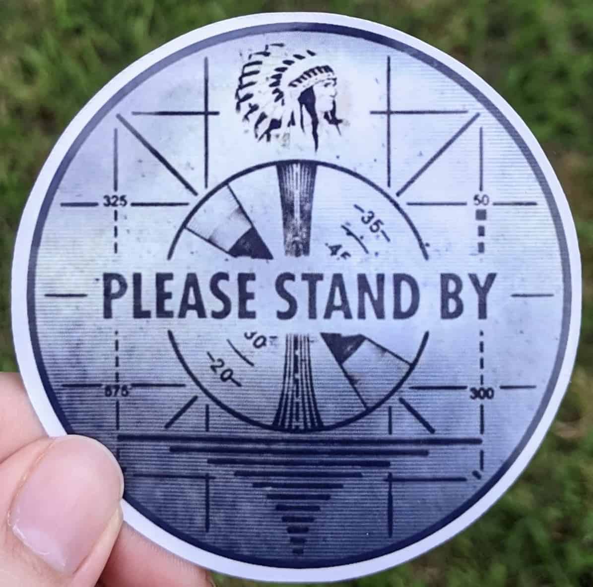 Please Stand By Sticker